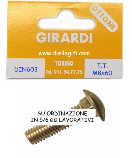 VITE OTTONE TESTA TONDA M8X60 DIN 603